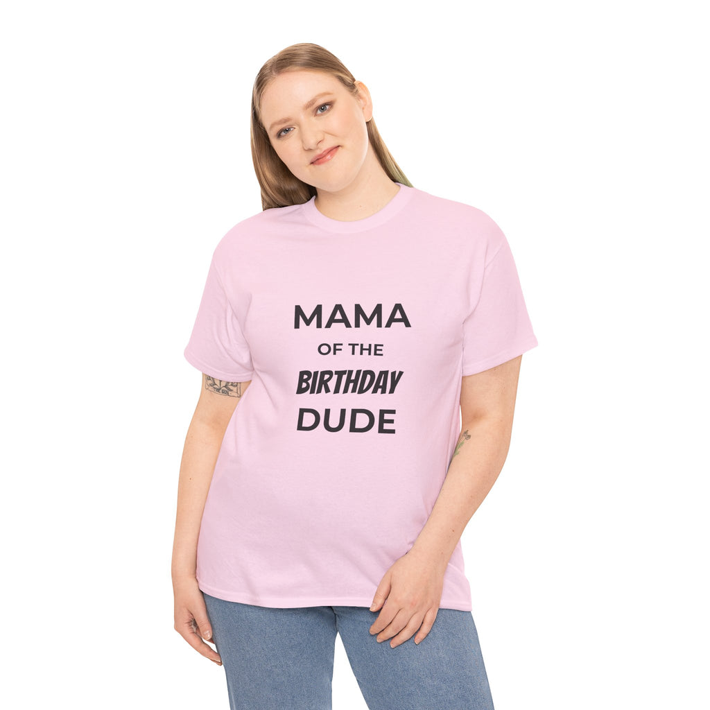 Mama of the Birthday Dude Tee