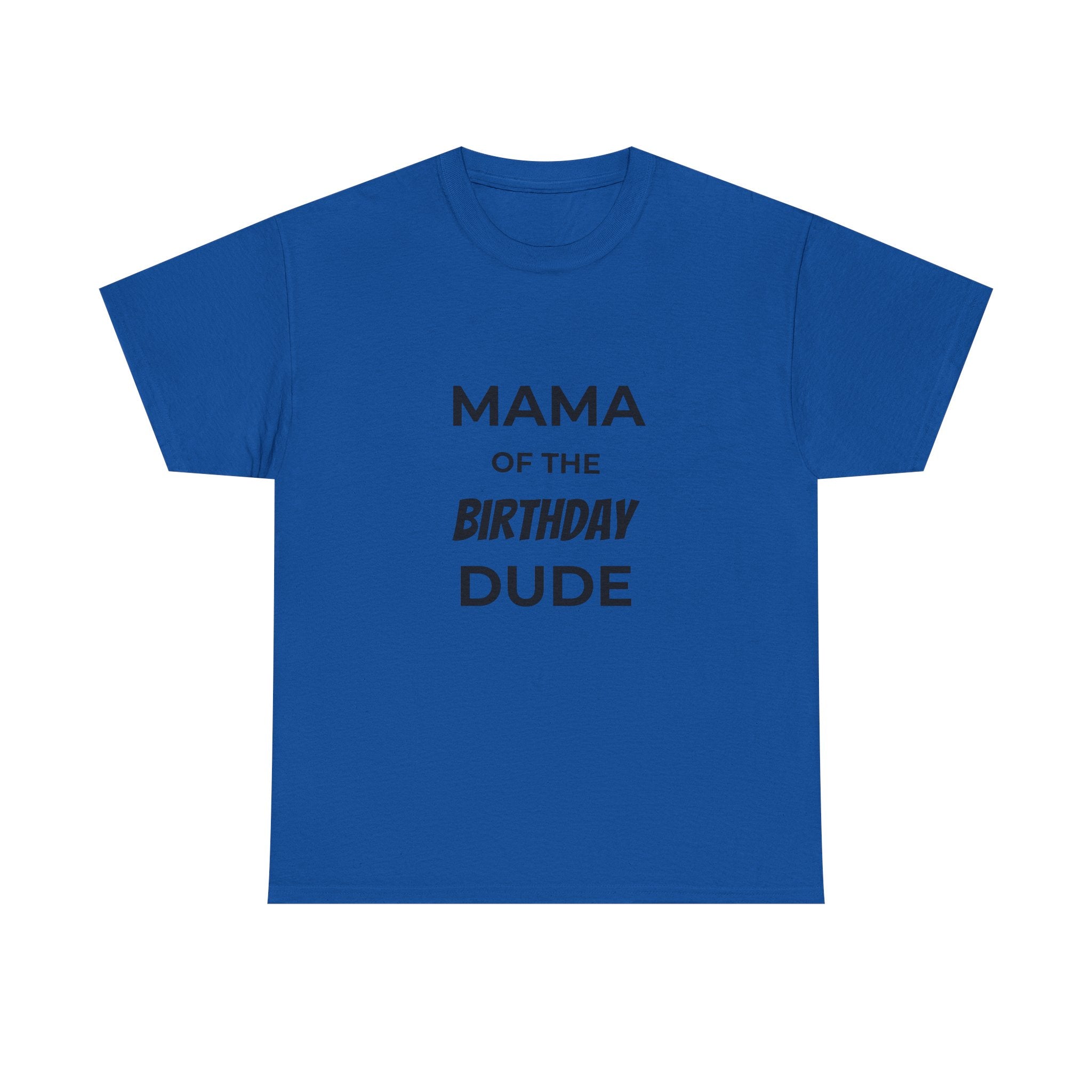 Mama of the Birthday Dude Tee