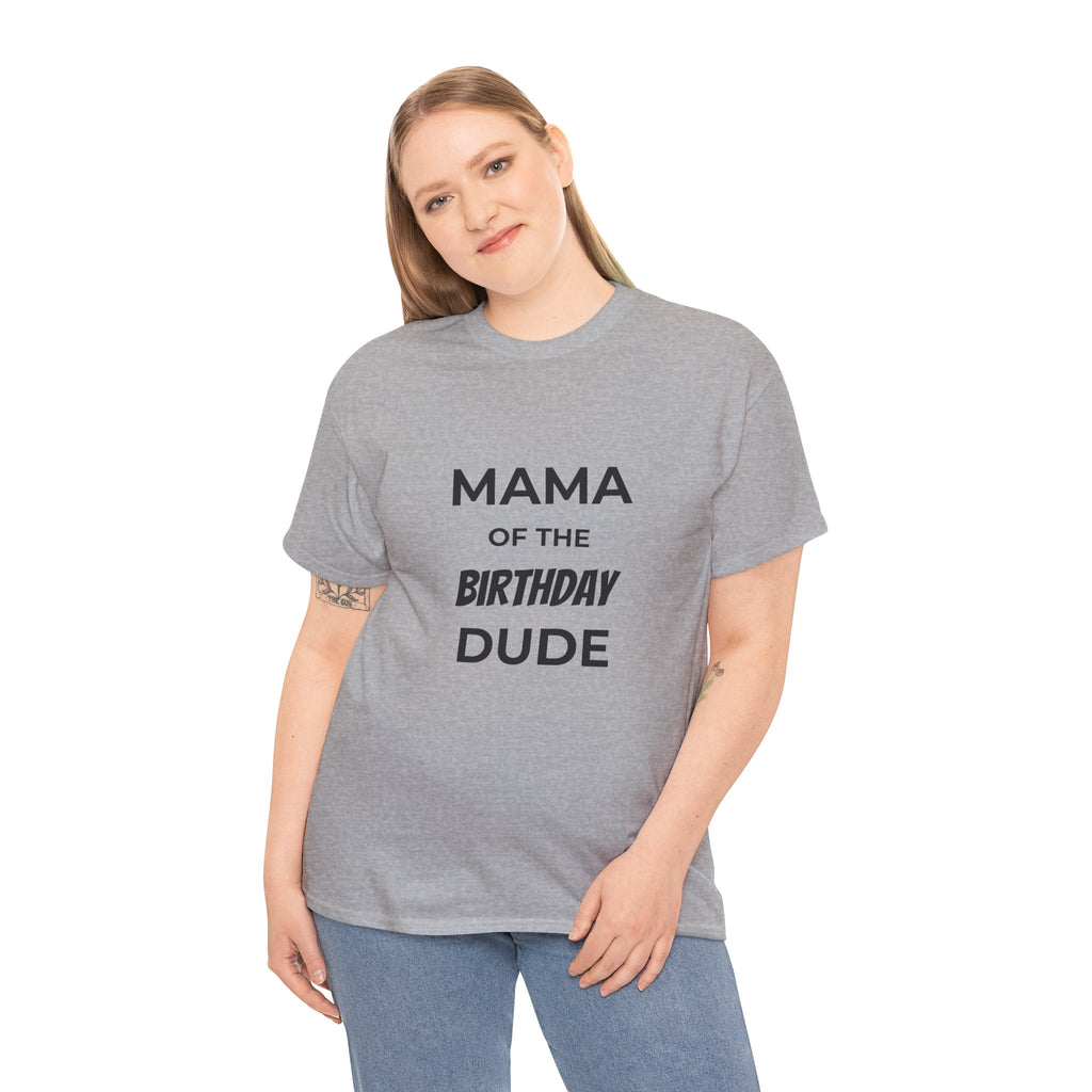 Mama of the Birthday Dude Tee