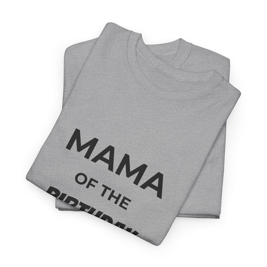 Mama of the Birthday Dude Tee