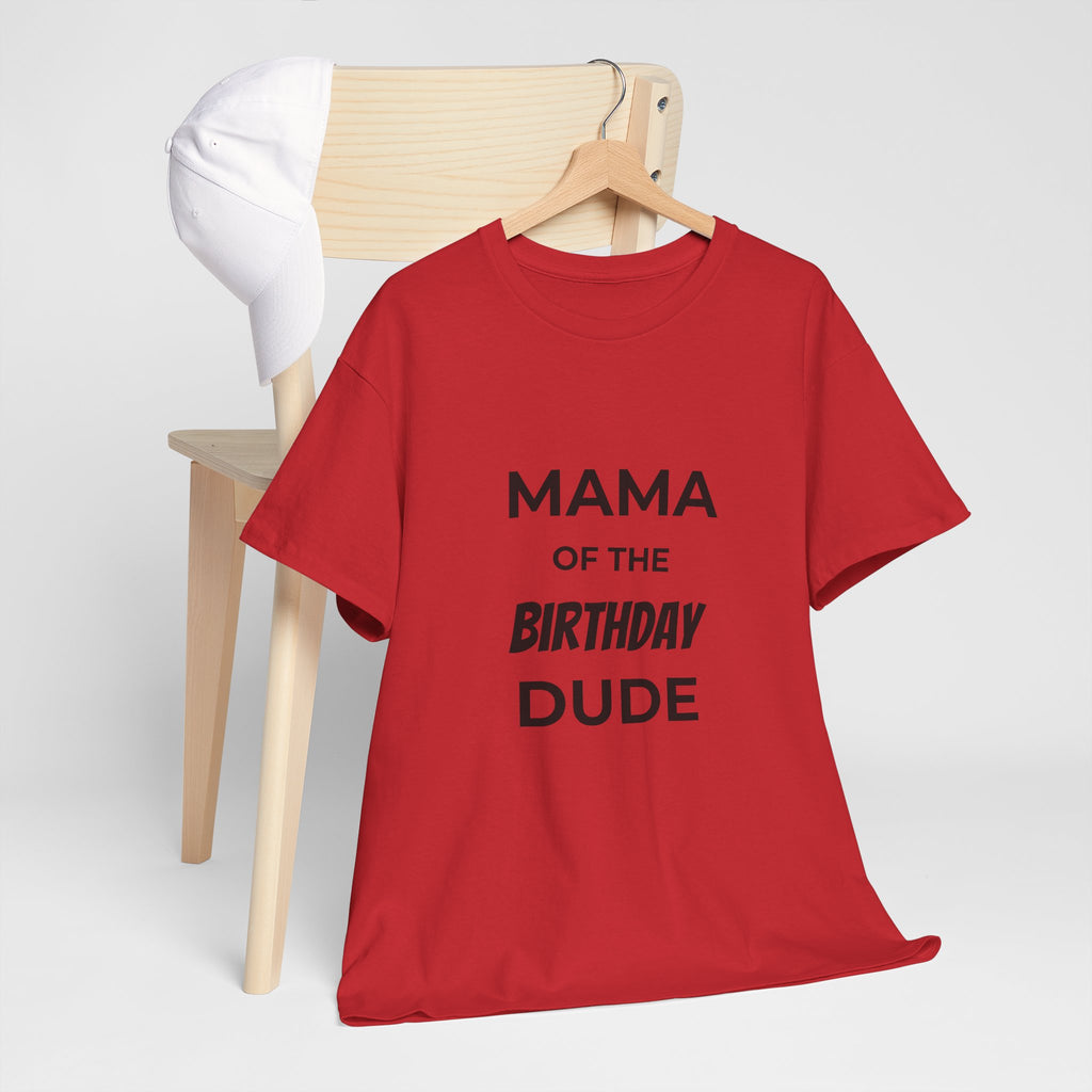 Mama of the Birthday Dude Tee