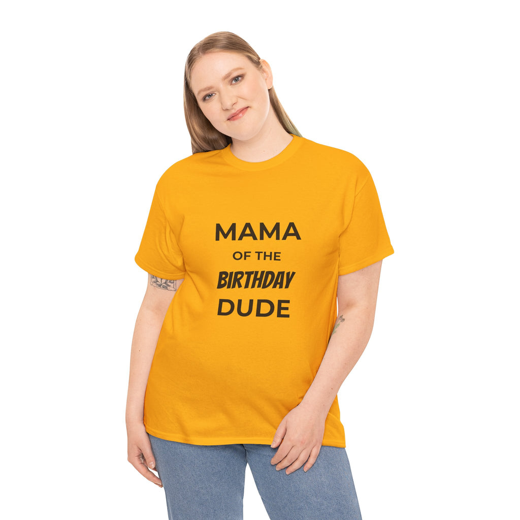 Mama of the Birthday Dude Tee