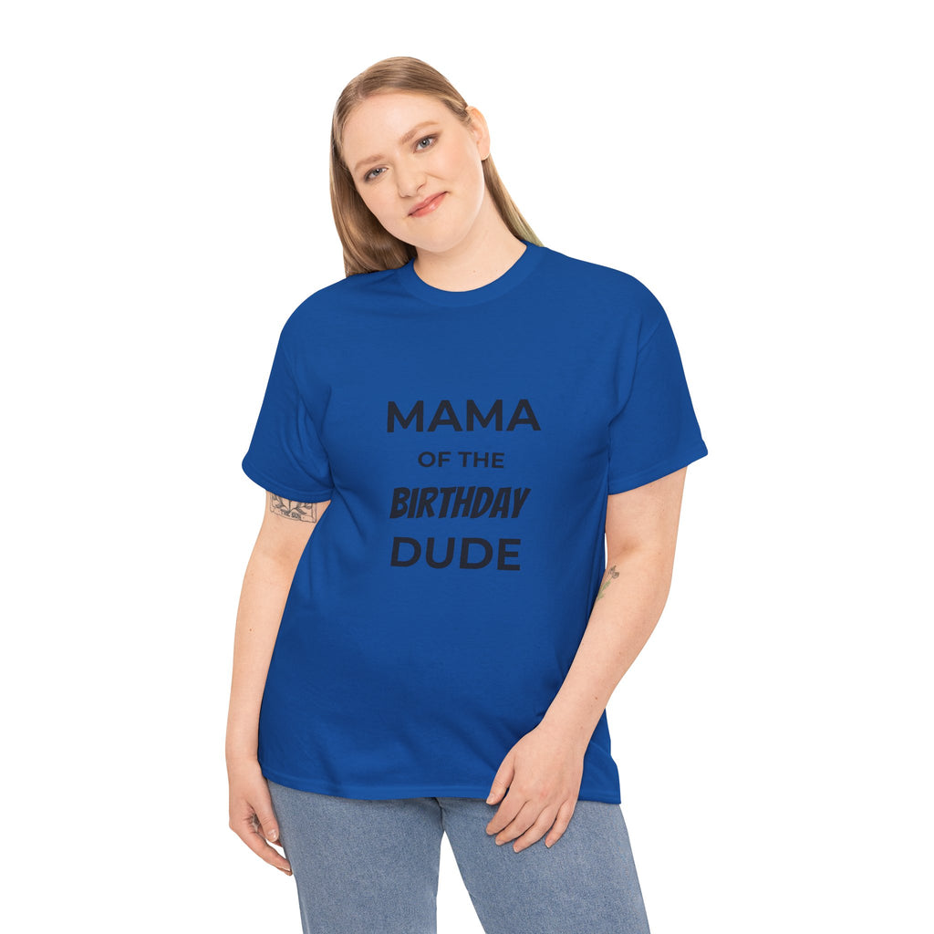 Mama of the Birthday Dude Tee
