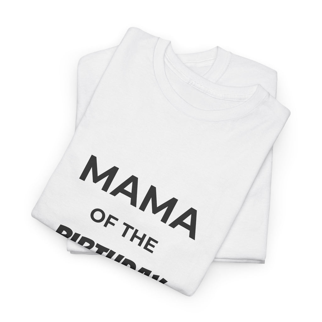 Mama of the Birthday Dude Tee