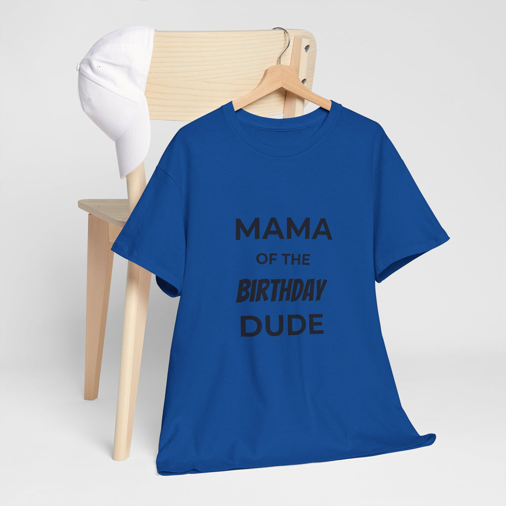 Mama of the Birthday Dude Tee