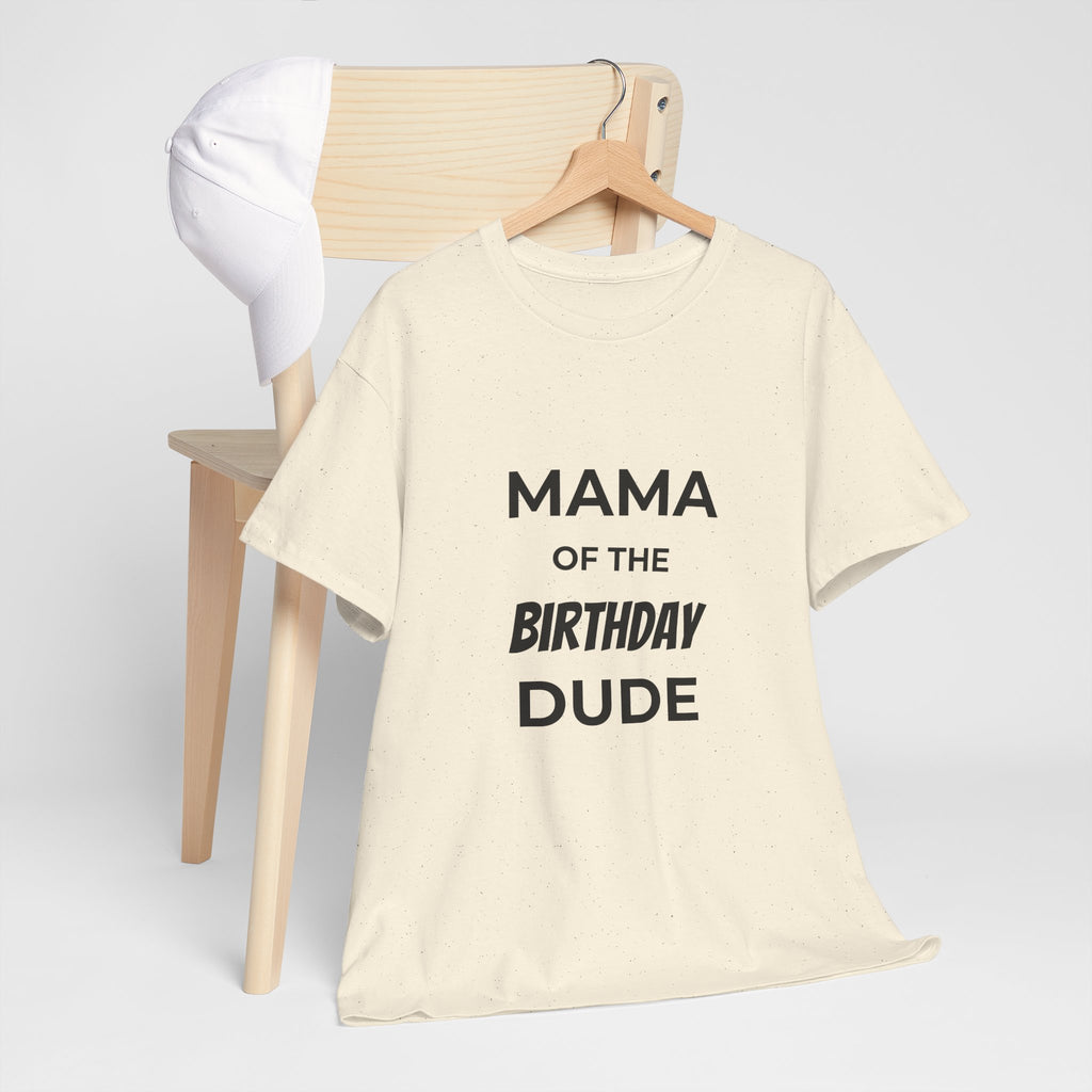 Mama of the Birthday Dude Tee