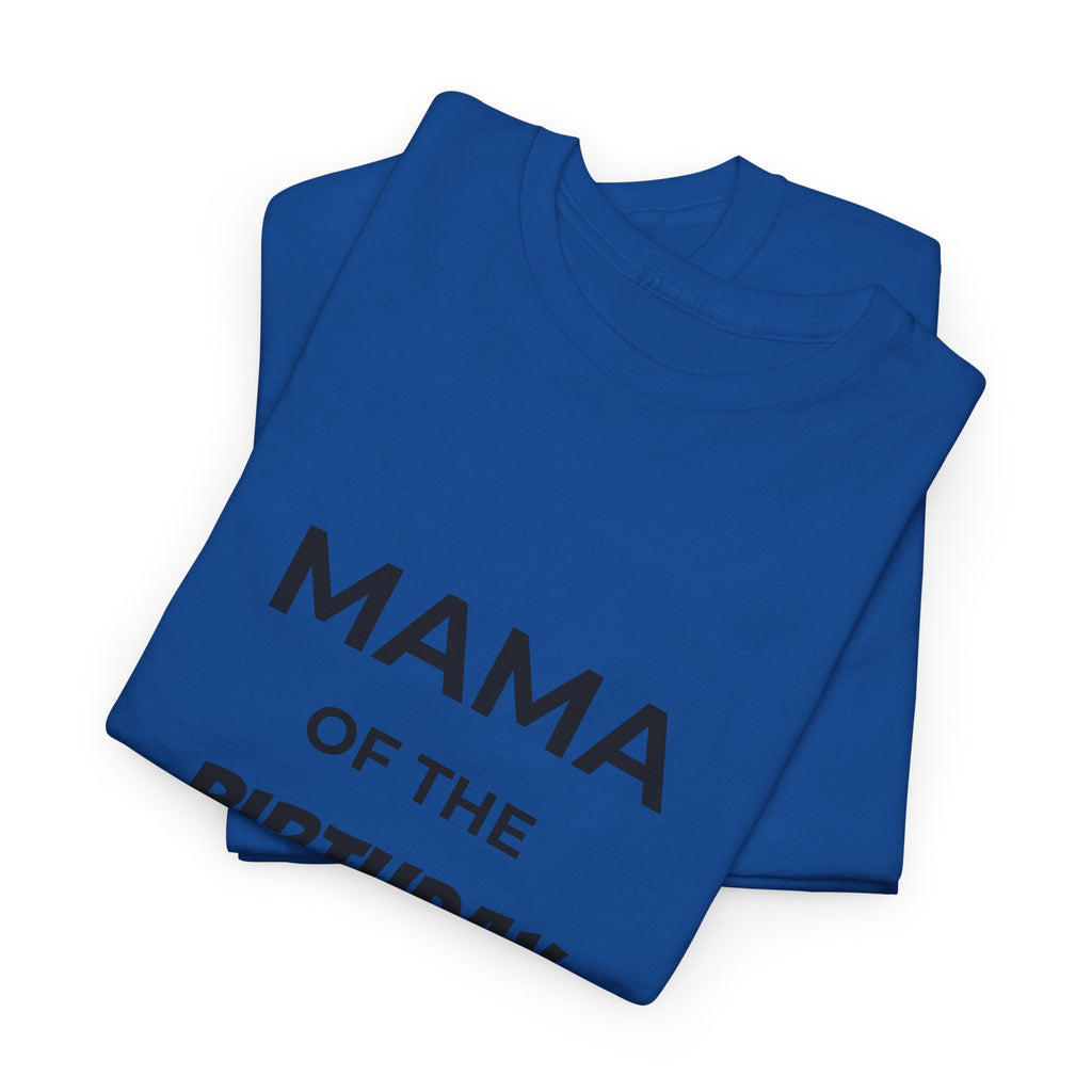 Mama of the Birthday Dude Tee