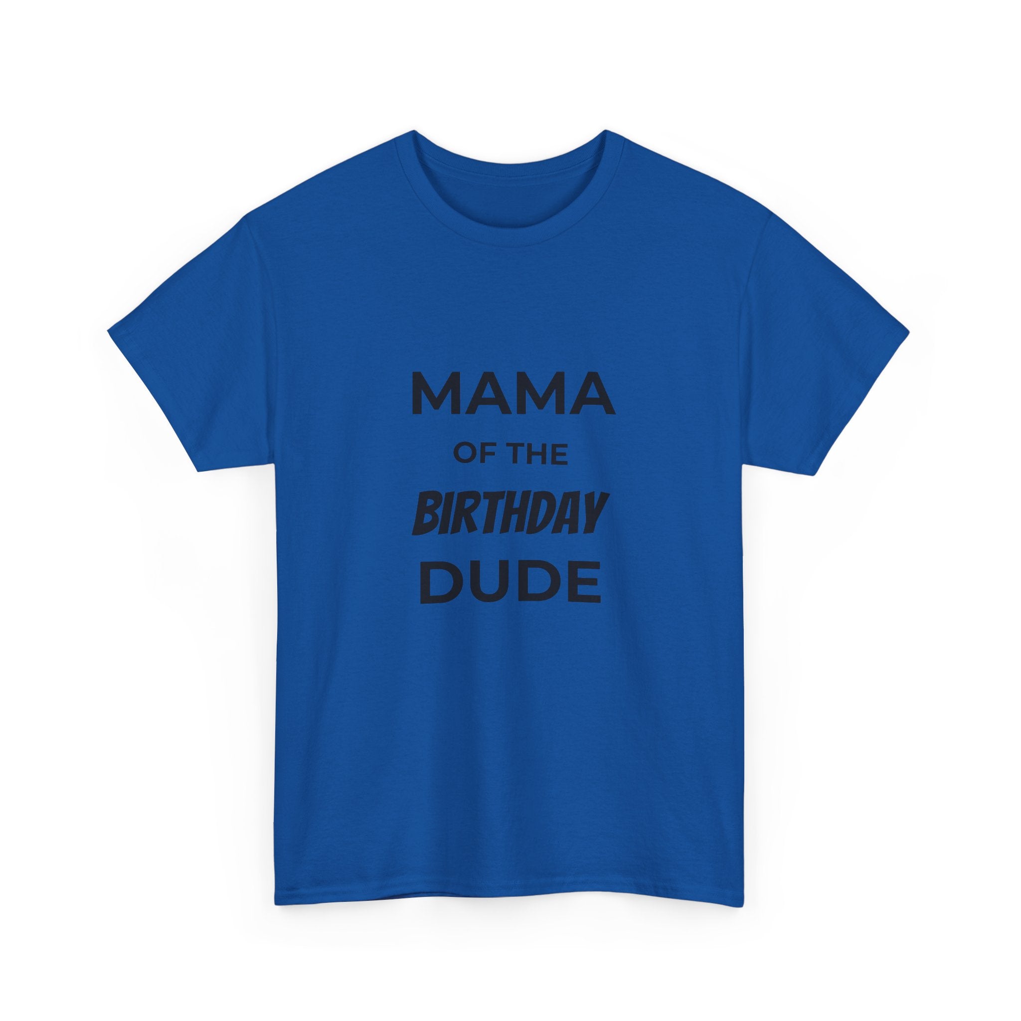 Mama of the Birthday Dude Tee