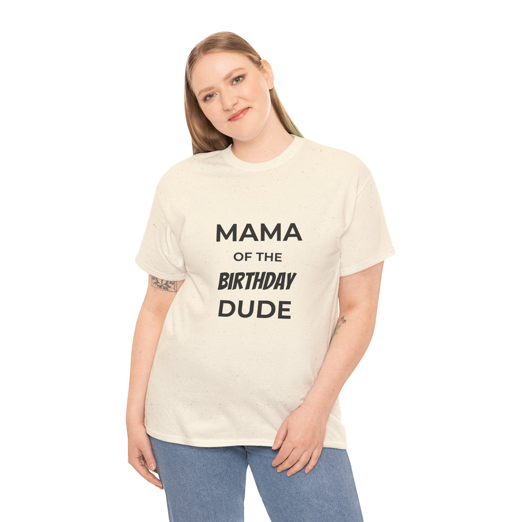 Mama of the Birthday Dude Tee