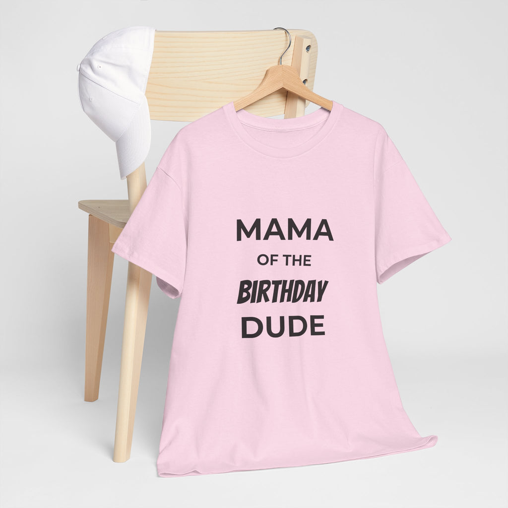 Mama of the Birthday Dude Tee