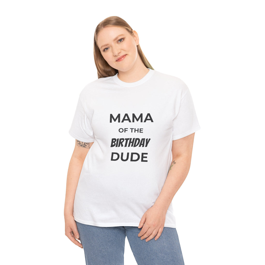 Mama of the Birthday Dude Tee
