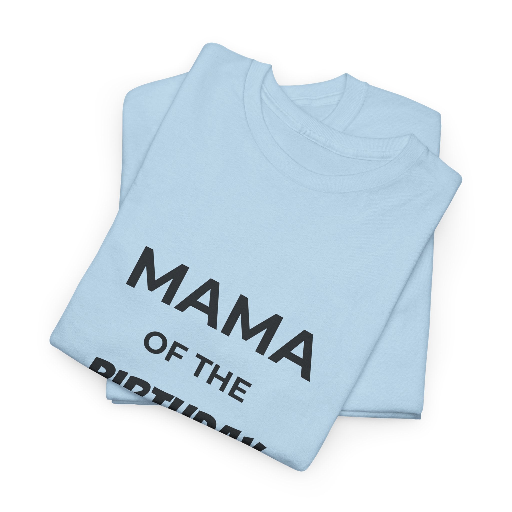 Mama of the Birthday Dude Tee