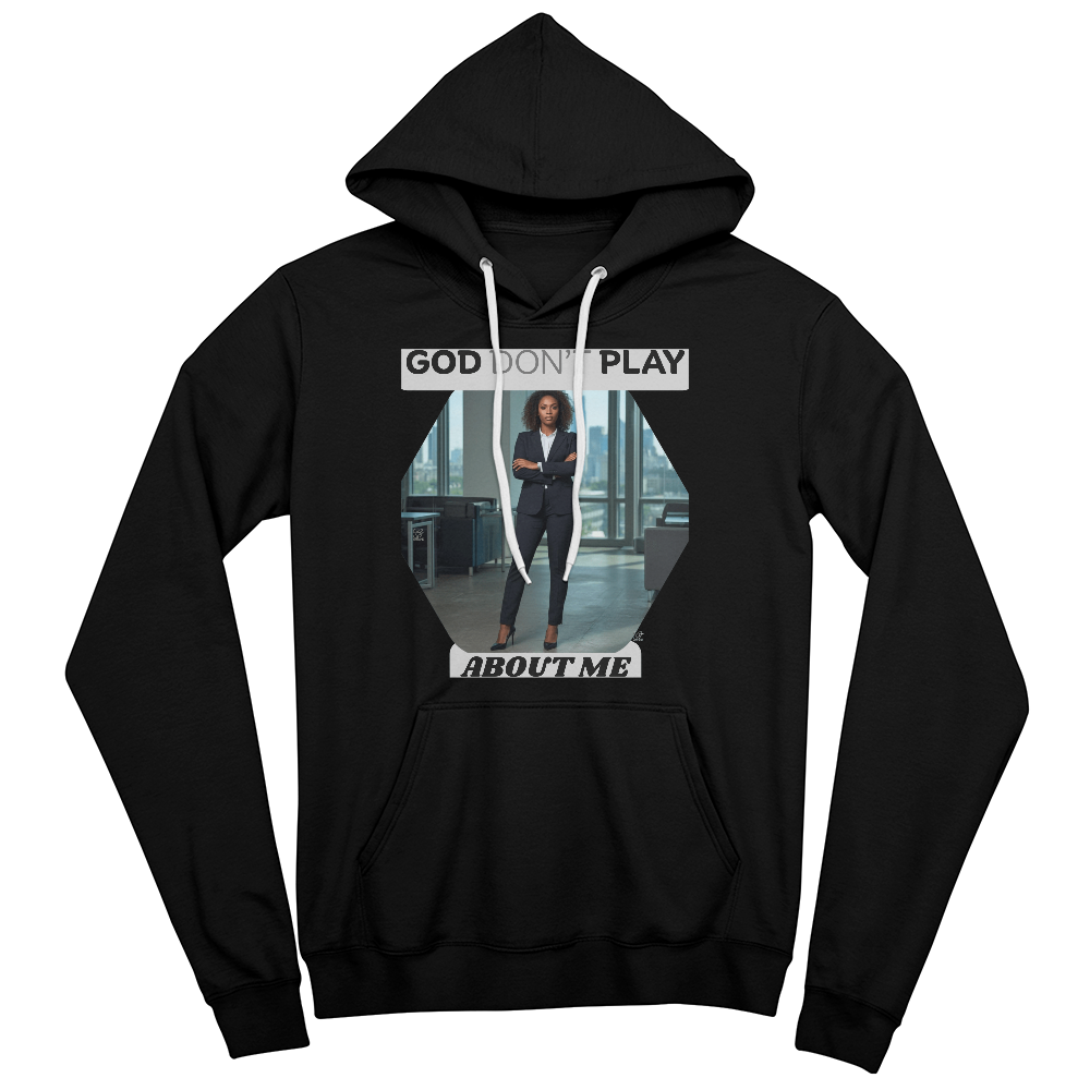 GOD DONT PLAY ABOUT ME Women Hoodie by GTArtland