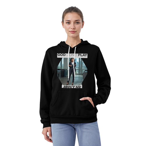 "GOD DON"T PLAY ABOUT ME" Women Hoodie by GTArtland