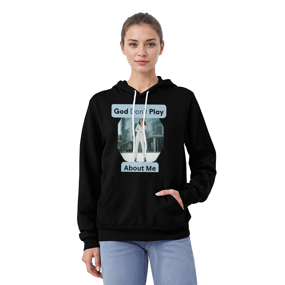 "GOD DON'T PLAY ABOUT ME" - Women Hoodies by GTArtland