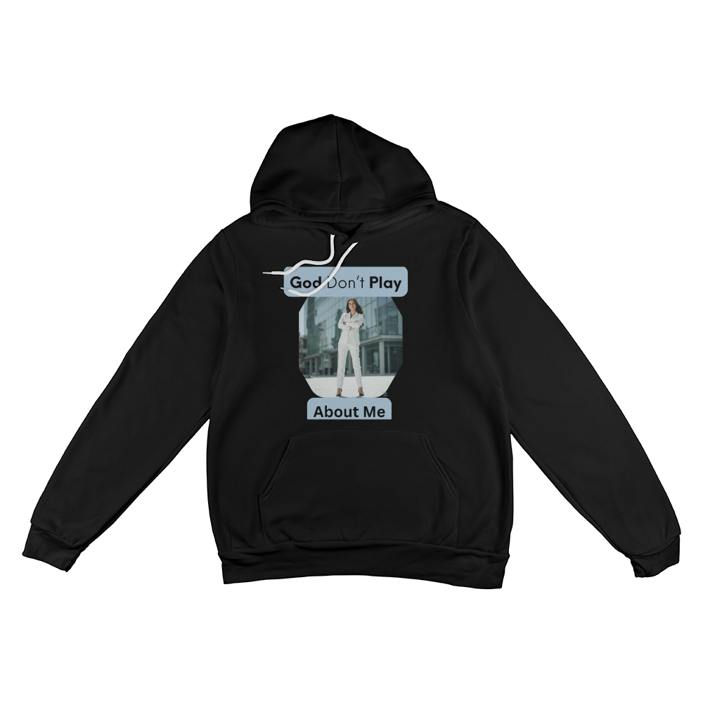 "GOD DON'T PLAY ABOUT ME" - Women Hoodies by GTArtland