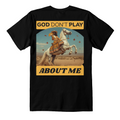 God Don't Play About Me Country Girl Collection by GTArtland