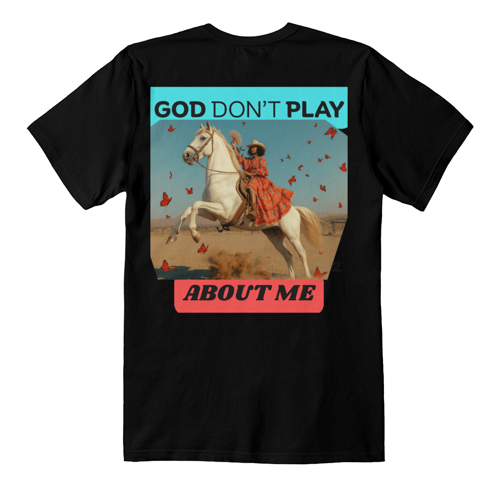 "God Don't Play About Me" Country Girl Collection by GTArtland