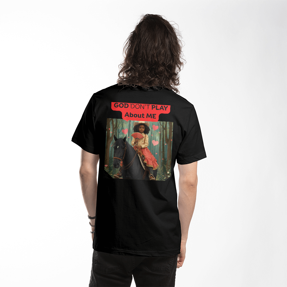 "God Don't Play About Me"- Country Girl Collection by GTArtland