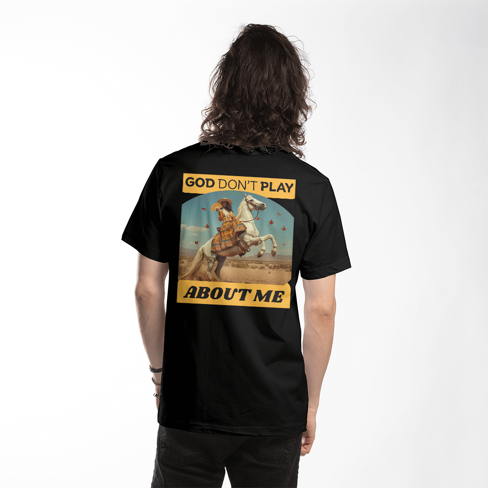 God Don't Play About Me Country Girl Collection by GTArtland
