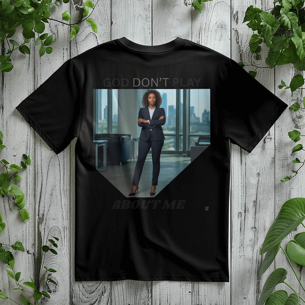 GOD DON'T PLAY ABOUT ME  by GTArtland