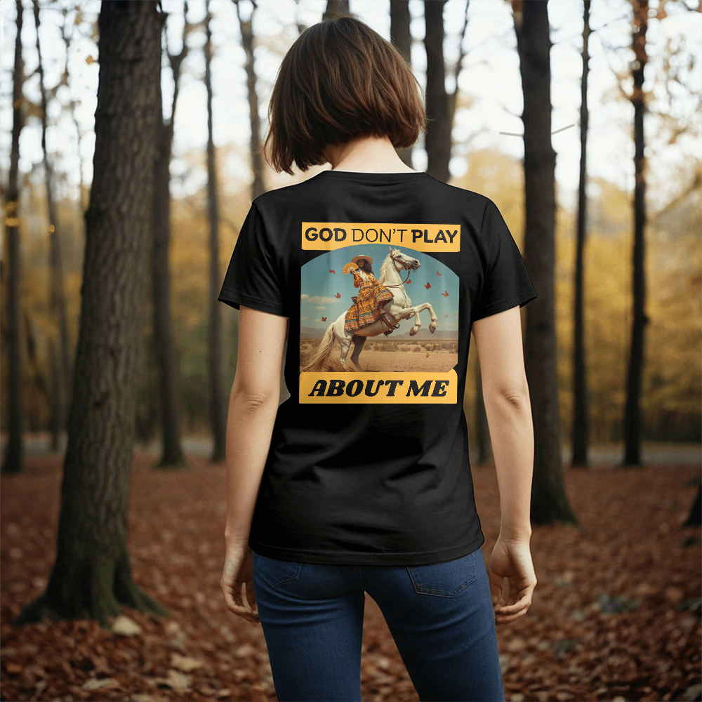 God Don't Play About Me Country Girl Collection by GTArtland