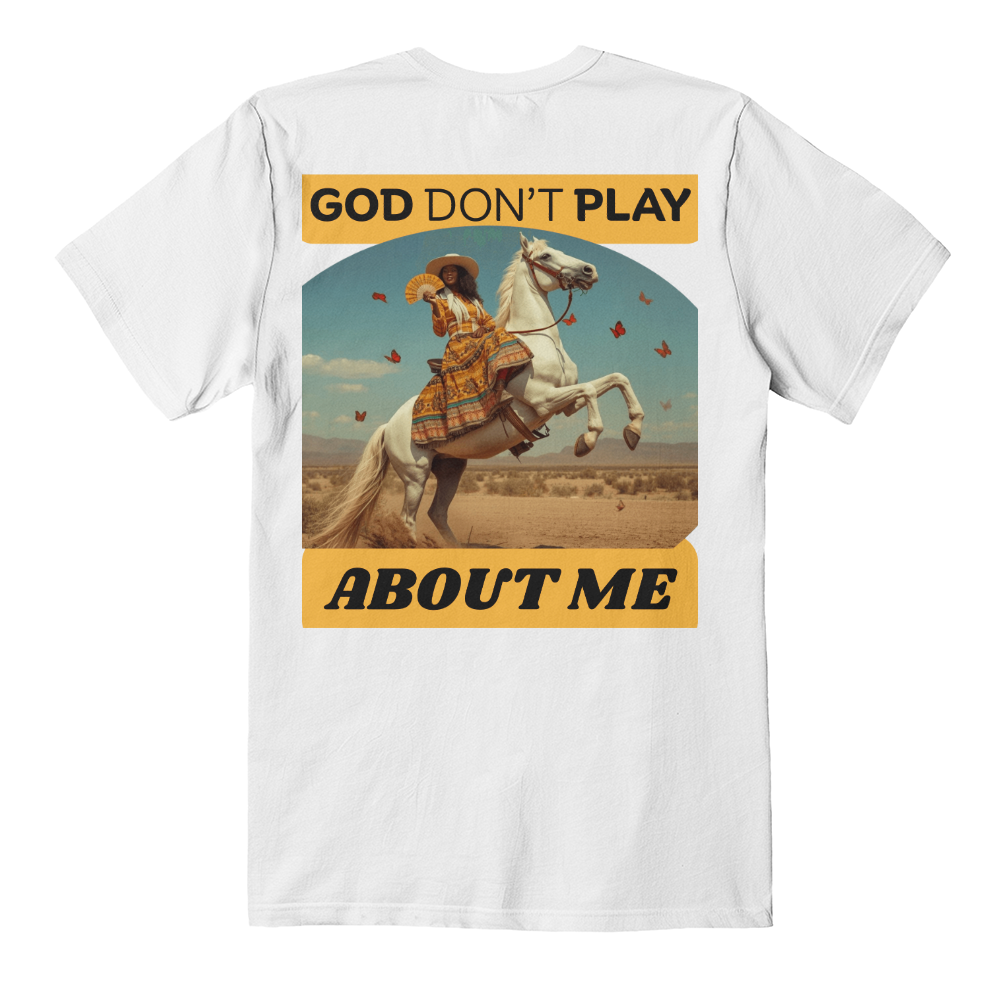 God Don't Play About Me Country Girl Collection by GTArtland