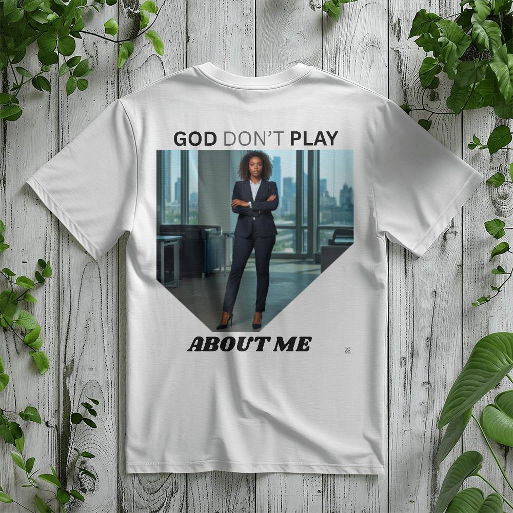 GOD DON'T PLAY ABOUT ME  by GTArtland