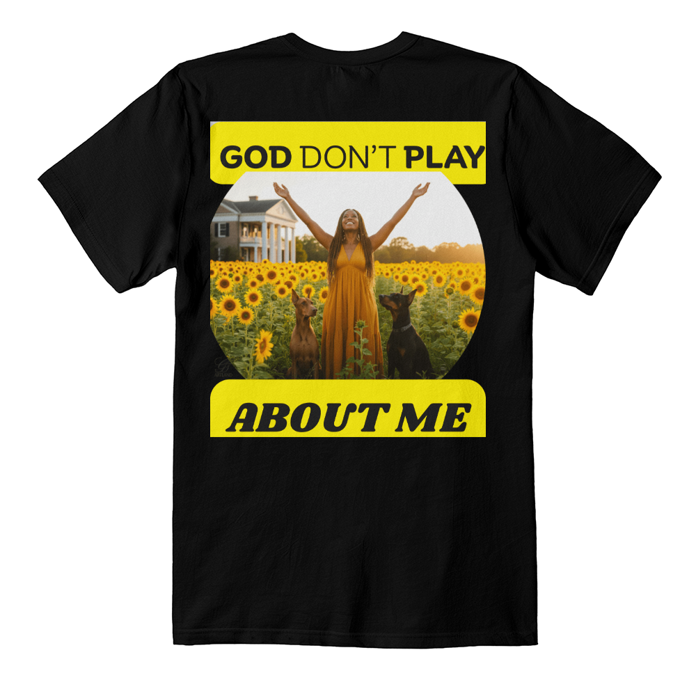 GOD DON'T PLAY ABOUT ME Country Scenes ON BACK OF  T-SHIRT BY GTARTLAND