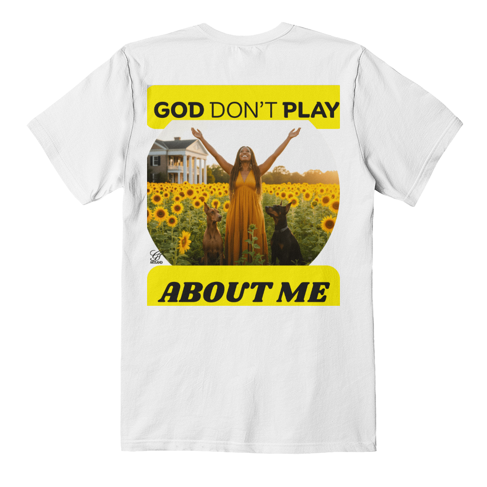 GOD DON'T PLAY ABOUT ME Country Scenes ON BACK OF  T-SHIRT BY GTARTLAND