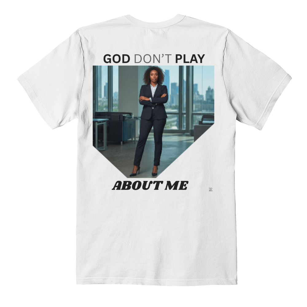 GOD DON'T PLAY ABOUT ME  by GTArtland